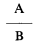 Formula - A divide by B